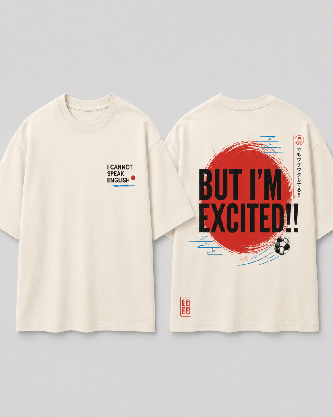 'I cannot speak English but I'm excited!' short sleeve tee - Japan street cream design